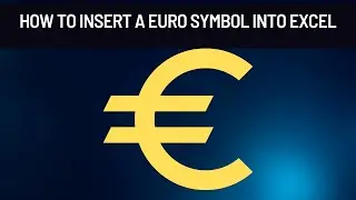How to insert a Euro Symbol into Excel