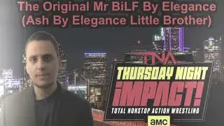 Ash By Elegance Little Brother The Original Mr BiLF By Elegance 2026 TNA AMC TV Theme Song✍️📄💎🍾🥂😈 
