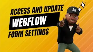 How to Access and Update Your Webflow Form Submission Settings