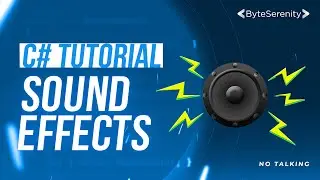 C# Tutorial | Adding Sound Effects | No Talking