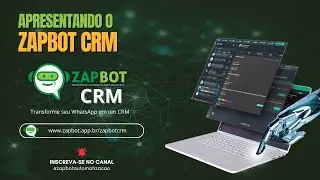 Descubra o Zapbot CRM: A Revolu&ccedil;&atilde;o no Atendimento e Vendas pelo WhatsApp Web!