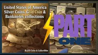 (Part 1) United States of America Silver Coins, Gold Coin & Banknotes collections