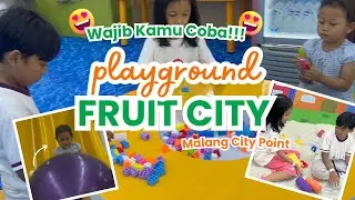 FruitCity Malang City Point PROMO 30.000🧸 #playground #malang #framily 