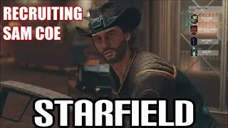 Starfield - Recruiting Sam Coe & Learning His Backstory
