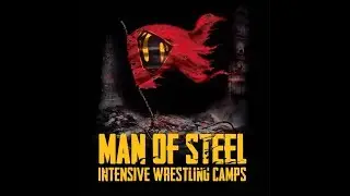 Man of Steel Wrestling Camp 2019