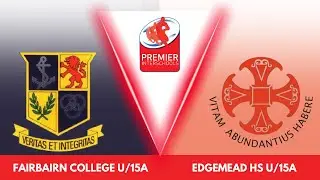 Rugby | Fairbairn College U/15A vs Edgemead U/15A