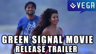 Green Signal Movie Release Trailer - 7