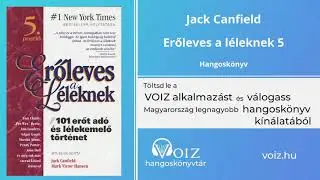 Erőleves a léleknek 5 - Jack Canfield - VOIZ hangoskönyv