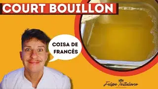 Como fazer Court bouillon