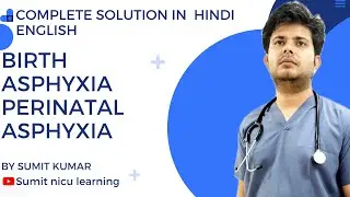 BIRTH ASPHYXIA I PERINATAL ASPHYXIA COMPLETE EXPLANATION HINDI | ENGLISH |SUMIT KUMUR |NICU LEARNING