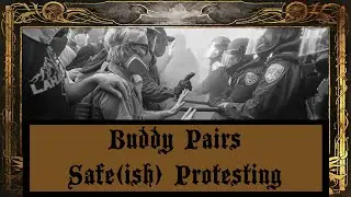 Buddy Pairs & Solitary Protesting - Safe(ish) Protesting - Crisis Preparedness