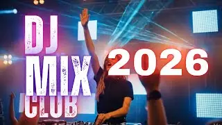 🔊DJ CLUB MIX EDM 2026 🔊Party Vibes 🔥#EDMClubMix #DJSet #ClubMusic #partyedm