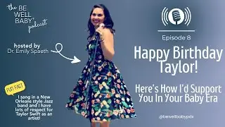 Happy Birthday Taylor! Here's How I'd Support You In Your Baby Era