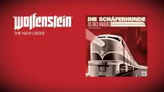 Wolfenstein: The New Order (Soundtrack)  - Die Sch&auml;ferhunde - Zug nach Hamburg