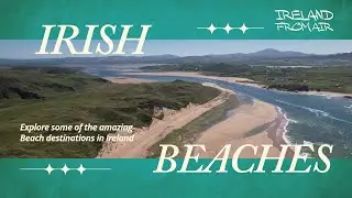 Irish Beaches - Cinematic Drone Video 4K