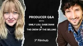 Producer Q&A with Gabe Diani & Emily Lou and the crew of The Selling