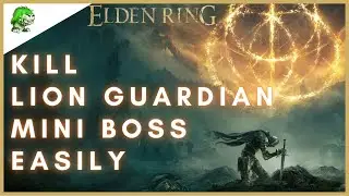 Elden Ring How to Kill Lion Guardian Mini Boss Easily