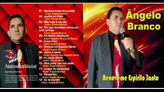 LANÇAMENTO 2017, NOVO CD CANTOR ÂNGELO BRANCO, COM 13 MUSICAS