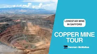 Developing Freeport&rsquo;s Lone Star Mine in Safford, AZ