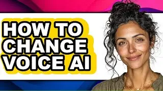 How to Change Voice Ai (easy Method)