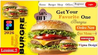 Figma - Burger Website UI Design In Figma | 💯🎯Figma Design | UI/UX Design Tutorial Part:- 5