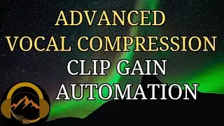 Clip Gain Automation - the Secret to Pro Sounding Vocal Compression