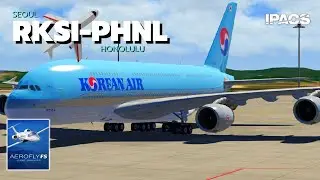 ✈️ AEROFLY FS GLOBAL - Seoul // Honolulu De A380-800 da KOREAN AIR  #aeroflyfsglobal #msfs2020