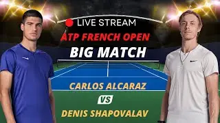 ATP LIVE CARLOS ALCARAZ VS DENIS SHAPOVALAV ATP ROLAND GARROS 2023 TENNIS MATCH PREVIEW STREAM