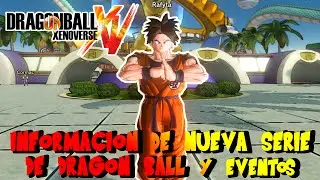 Dragon Ball Xenoverse : Rafyta VS Gogeta - INFORMACION DE NUEVA SERIE DE DRAGON BALL EVENTOS Y MAS !