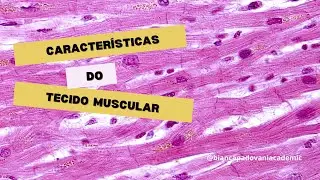 [1] FISIOLOGIA: Características do Tecido Muscular