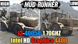 MUDRUNNER | Intel HD Graphics 4400 - i3-4005U - 1.70GHZ - 4GB ram (Low End PC)