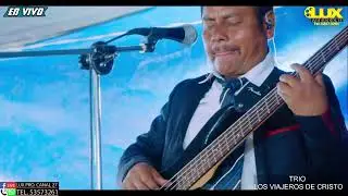 TRIO LOS VIAJEROS DE CRISTO//SIERVO SIGUE ADELANTE
