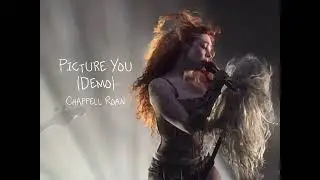 Picture You - Chappell Roan (Demo)