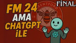 FM 24 ama CHATGPT İLE (FİNAL)