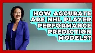 How Accurate Are NHL Player Performance Prediction Models? - Puck Stats Central