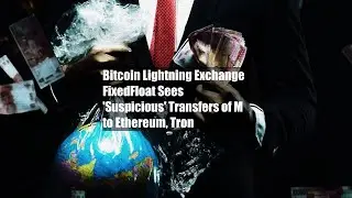 Bitcoin Lightning Exchange FixedFloat Sees 'Suspicious' Transfers of $3M to Ethereum, Tron