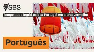 Tempestade Ingrid coloca Portugal em alerta vermelho | SBS Portuguese - SBS em Portugu&ecirc;s