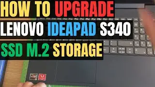 How To UPGRADE Lenovo S340 Ideapad Laptop HARD DRIVE / SSD M.2 Storage