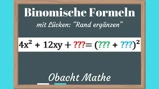 Binomische Formeln mit Lücken 