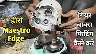 Hero Maestro Edge Gearbox Fitting | Hero Maestro Edge Gearbox Setting