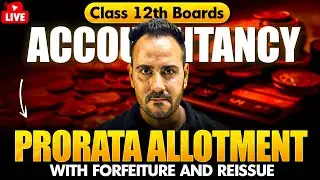 Class 12 Accountancy 🔥| Chapterwise Revision &ndash; Prorata allotment | Board Exam Special | Ushank Sir