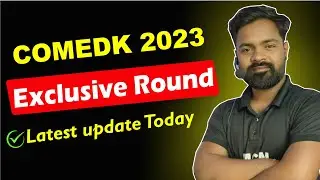 Comedk Exclusive Round Latest Update ✅| Comedk Counselling 2023 Choice filling | Comedk