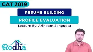 Profile Evaluation and Resume Building for CAT 2019