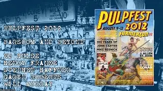 Pulpfest 2012 - Barsoom and Beyond