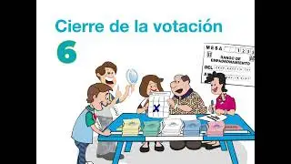 5. Pasos para el cierre y escrutinio final
