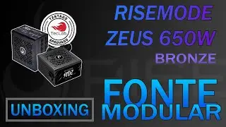 UNBOXING FONTE RISE MODE ZEUS 650W BRONZE | FULL MODULAR | CERTIFICADA TECLAB
