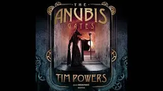 Anubis Gates by Tim Powers | Full Audiobook