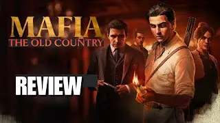 Mafia: The Old Country Review &ndash; Next Great Mafia Game?