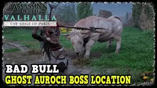 Assassin's Creed Valhalla Ghost Auroch Boss Location (The Siege of Paris) Bad Bull Trophy Guide