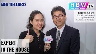 What About Men's Wellness by Dr. Lee Seng Wei. | HBW TV